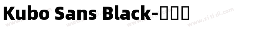 Kubo Sans Black字体转换